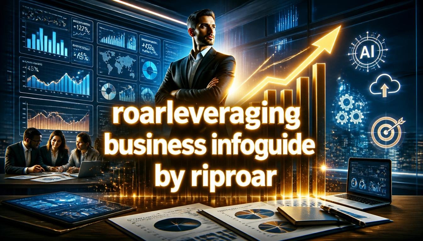 roarleveraging business infoguide by riproar