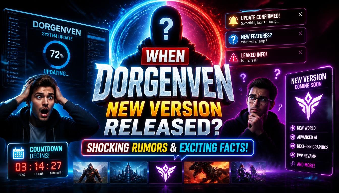 when dorgenven new version released